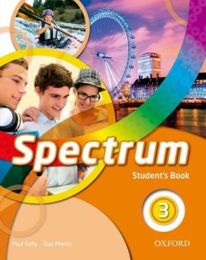 SPECTRUM 3 STUDENT'S BOOK | 9780194852371 | PAUL KELLY/DAN MORRIS