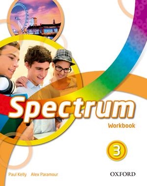 SPECTRUM 3 WORKBOOK | 9780194852456 | PAUL KELLY/ALEX PARAMOUR