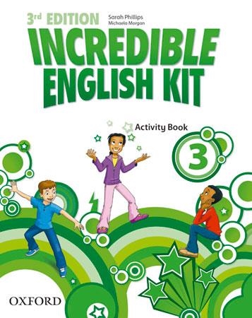 INCREDIBLE ENGLISH KIT 3: ACTIVITY BOOK 3RD EDITION | 9780194443685 | SARAH PHILLIPS