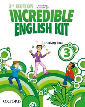 INCREDIBLE ENGLISH KIT 3: ACTIVITY BOOK 3RD EDITION | 9780194443685 | SARAH PHILLIPS