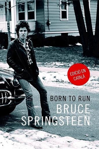 BORN TO RUN CATALA | 9788416665389 | SPRINGSTEEN, BRUCE