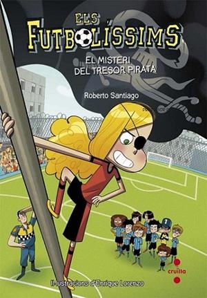 FUTBOLISSIMOS 10: EL MISTERI DEL TRESOR PIRATA | 9788466141802 | SANTIAGO, ROBERTO