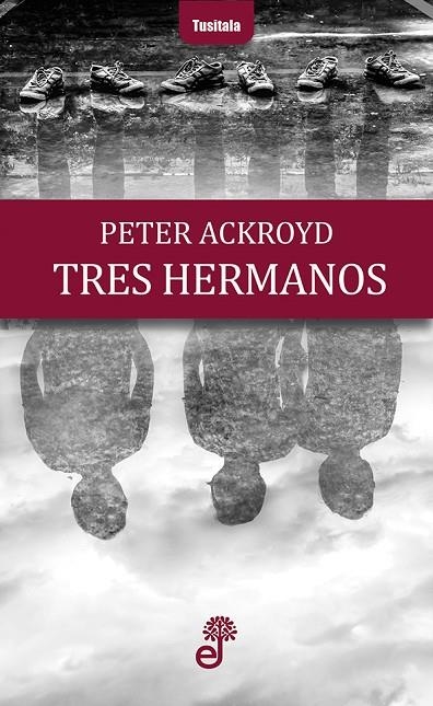 TRES HERMANOS | 9788435012379 | ACKROYD PETER