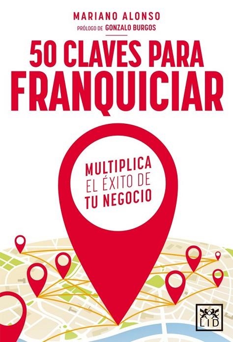 50 CLAVES PARA FRANQUICIAR | 9788416624621 | ALONSO PRIETO, MARIANO