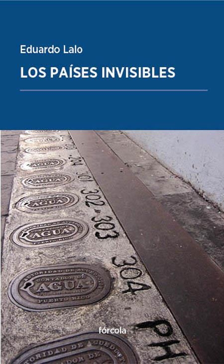 LOS PAÍSES INVISIBLES | 9788416247752 | LALO (CUBA, 1960), EDUARDO