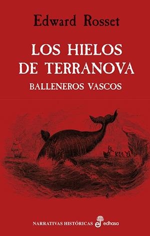 LOS HIELOS DE TERRANOVA BALLENEROS VASCOS | 9788435063050 | ROSSET EDWARD