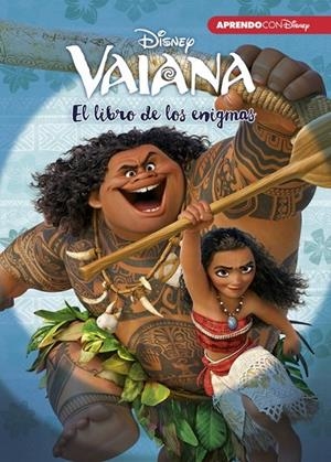 VAIANA. EL LIBRO DE LOS ENIGMAS (ENIGMAS DISNEY) | 9788416548736 | DISNEY