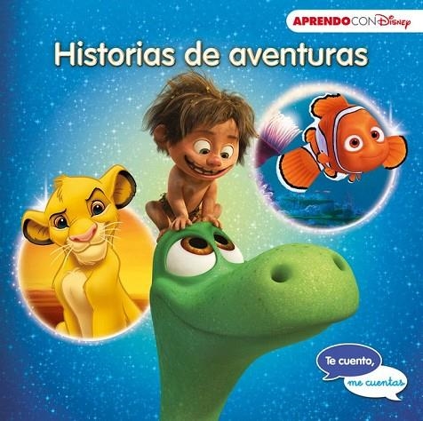 HISTORIAS DE AVENTURAS (TE CUENTO, ME CUENTAS UNA HISTORIA DISNEY) | 9788416548354 | DISNEY