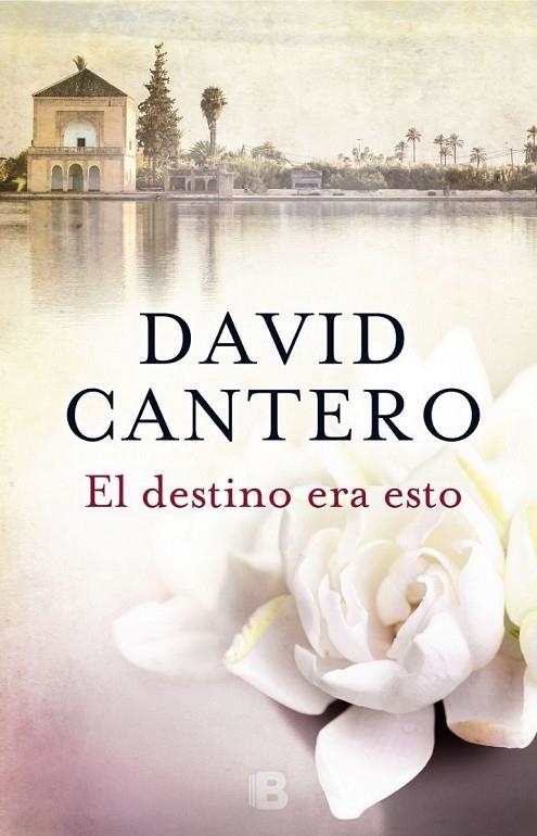 EL DESTINO ERA ESTO | 9788466660068 | CANTERO, DAVID