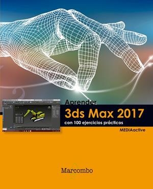 APRENDER 3DS MAX 2017 CON 100 EJERCICIOS PRÁCTICOS | 9788426724014 | MEDIAACTIVE