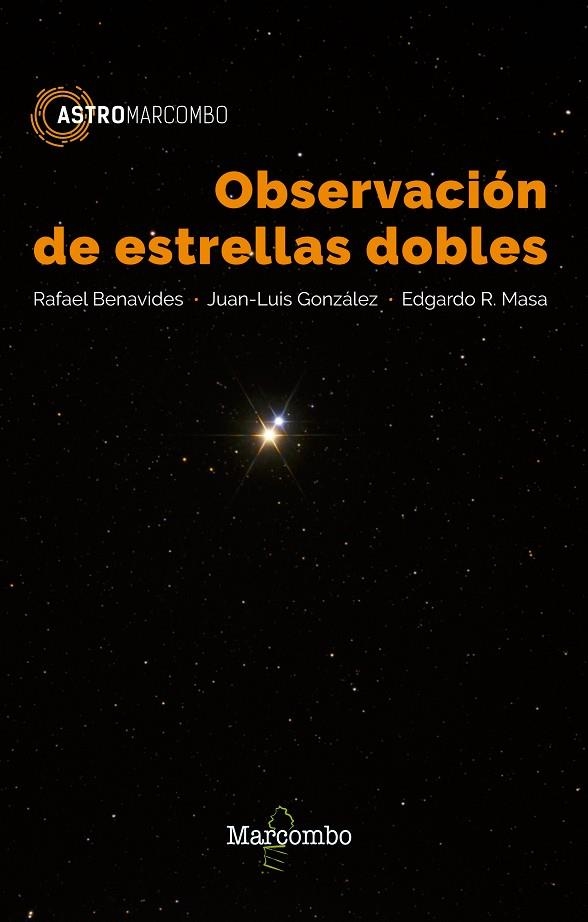 OBSERVACIÓN DE ESTRELLAS DOBLES | 9788426723826 | RAFAEL BENAVIDES, JUAN LUIS GONZÁLEZ, EDGARDO R. MASA