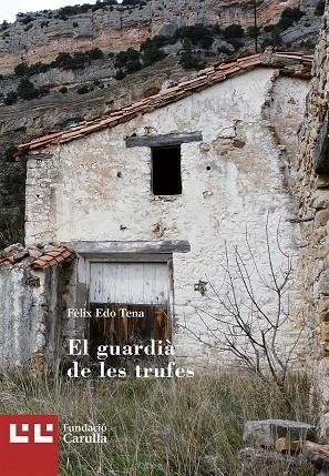 EL GUARDIÁ DE LES TRUFES | 9788472268029 | EDO TENA, FELIX