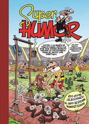 SUPER HUMOR MORTADELO Y FILEMON 61 RÍO 2016 | 9788466659048 | IBÁÑEZ TALAVERA, FRANCISCO