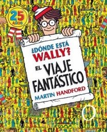 DONDE ESTA WALLY? EL VIAJE FANTÁSTICO DE... | 9788466649926 | HANDFORD, MARTIN
