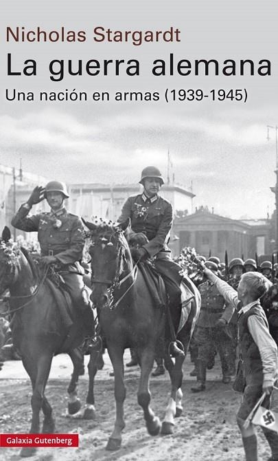 LA GUERRA ALEMANA | 9788481095265 | STARGARDT, NICHOLAS