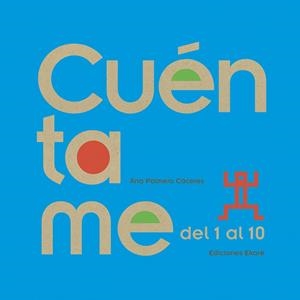CUÉNTAME DEL 1 AL 10 | 9789802573790 | ANA PALMERO CÁCERES