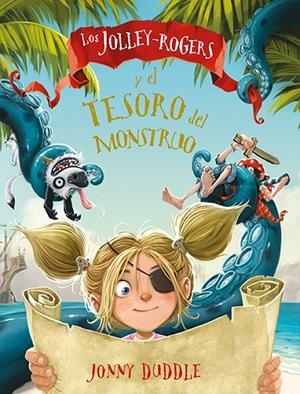 LOS JOLLEY-ROGERS Y EL TESORO DEL MONSTRUO | 9788494502743 | DUDDLE, JONNY