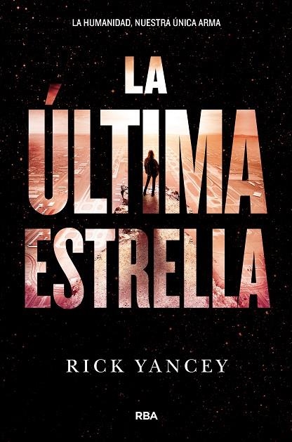 LA ULTIMA ESTRELLA LA QUINTA OLA 3 | 9788427210004 | YANCEY , RICK