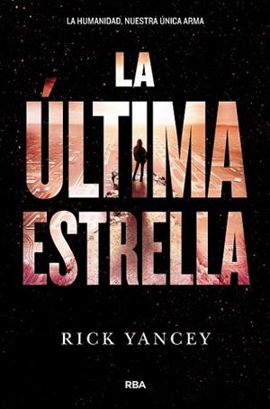 LA ULTIMA ESTRELLA LA QUINTA OLA 3 | 9788427210004 | YANCEY , RICK
