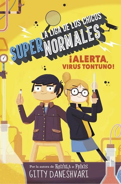 ¡ALERTA, VIRUS TONTUNO! (LA LIGA DE LOS CHICOS SÚPER NORMALES 2) | 9788490436585 | DANESHVARY, GITTY