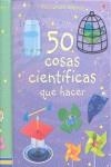 50 COSAS CIENTIFICAS QUE HACER | 9781409503477 | VARIOS