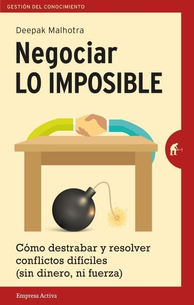 NEGOCIAR LO IMPOSIBLE | 9788492921546 | MALHOTRA, DEEPAK