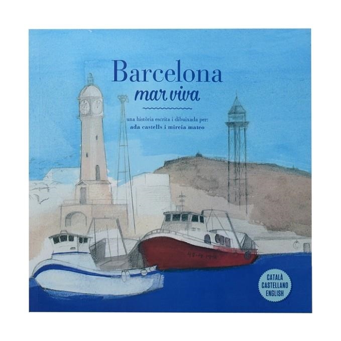 BARCELONA. MAR VIVA | 9788498508987 | CASTELLS FERRER, ADA