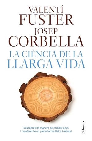 LA CIÈNCIA DE LA LLARGA VIDA | 9788466421645 | VALENTI FUSTER DE CARULLA/CORBELLA, JOSEP