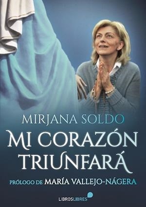 MI CORAZÓN TRIUNFARÁ | 9788415570653 | SOLDO, MIRJANA