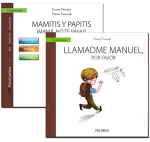 MAMITIS Y PAPITIS. ¡MAMÁ, NO TE VAYAS! + CUENTO: LLAMADME MANUEL, POR FAVO | 9788436836608 | MÉNDEZ CARRILLO, FRANCISCO XAVIER/PASCUAL, MARÍA