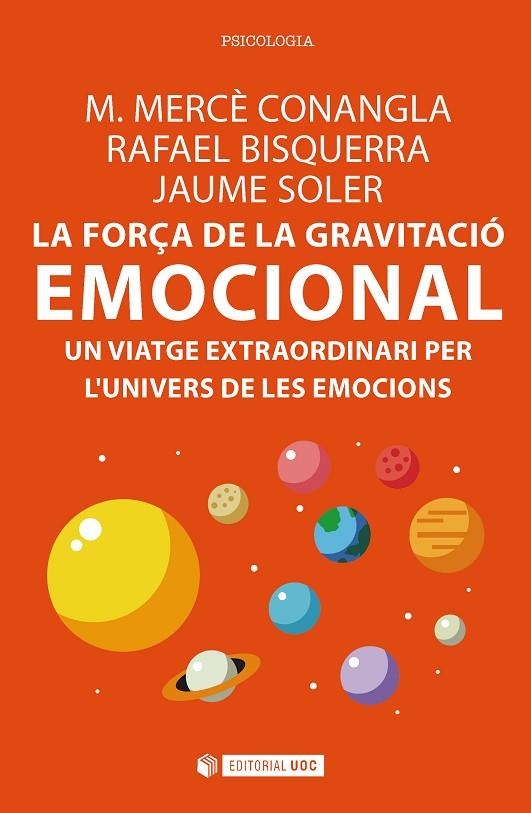 LA FORÇA DE LA GRAVITACIÓ EMOCIONAL | 9788491165712 | CONANGLA I MARÍN, M. MERCÈ/BISQUERRA ALZINA, RAFAEL/SOLER I LLEONART, JAUME