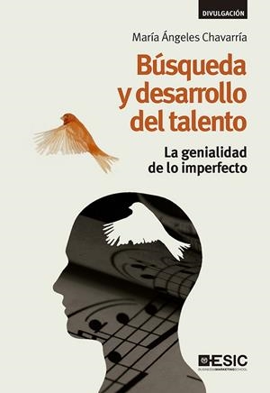 BÚSQUEDA Y DESARROLLO DEL TALENTO | 9788416701216 | CHAVARRÍA, MARÍA ÁNGELES