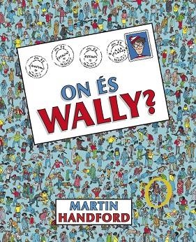 ON ÉS WALLY? | 9788416712182 | HANDFORD, MARTIN