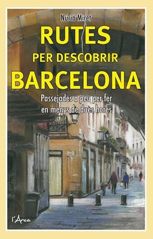 RUTES PER DESCOBRIR BARCELONA | 9788494509896 | MIRET, NURIA011216