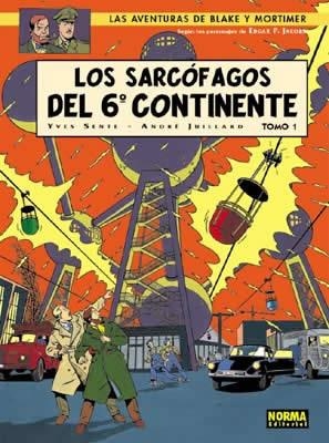 BLAKE Y MORTIMER 16. LOS SARCÓFAGOS DEL 6º CONTINENTE  VOL.1: LA AMENAZA UNIVERS | 9788484319214 | SENTE, YVES/JUILLARD, ANDRÉ