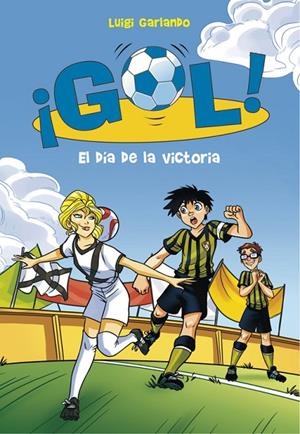 EL DÍA DE LA VICTORIA (SERIE GOL 40) | 9788490437216 | GARLANDO, LUIGI
