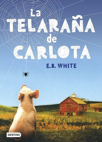 LA TELARAÑA DE CARLOTA | 9788408166108 | E. B. WHITE