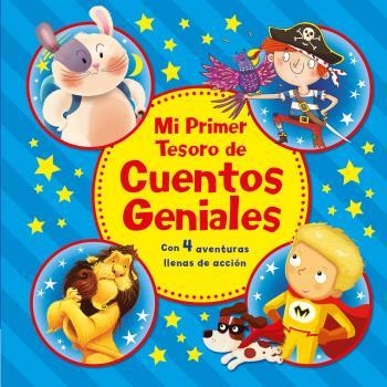 MI PRIMER TESORO DE CUENTOS GENIALES | 9788491202431