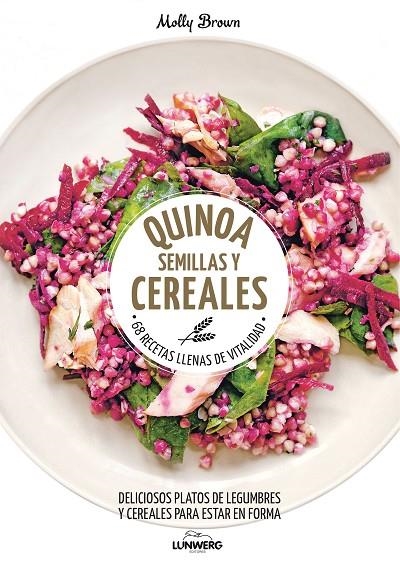 QUINOA, SEMILLAS Y CEREALES | 9788416489787 | MOLLY BROWN