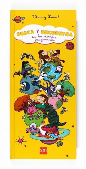 BUSCA Y ENCUENTRA EN LOS MUNDOS IMAGINARIOS | 9788467538991 | LAVAL, THIERRY