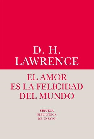 EL AMOR ES LA FELICIDAD DEL MUNDO | 9788416964482 | LAWRENCE, DAVID HERBERT