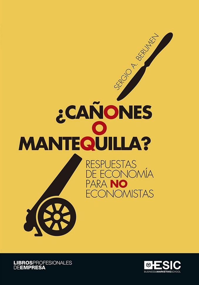 CAÑONES O MANTEQUILLA? | 9788416701605 | BERUMEN ARELLANO, SERGIO A.