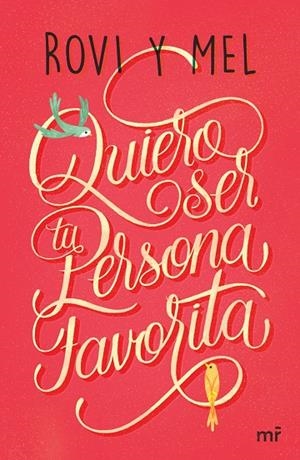QUIERO SER TU PERSONA FAVORITA | 9788427043176 | ROVI&MEL