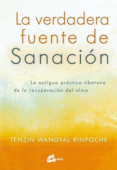 LA VERDADERA FUENTE DE SANACIÓN | 9788484456186 | TENZIN WANGYAL RINPOCHE