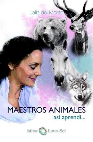 MAESTROS ANIMALES | 9788494525940 | DEL MONTE, LAILA