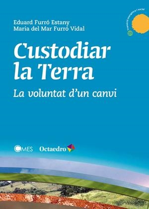 CUSTODIAR LA TERRA | 9788499218878 | FURRÓ ESTANY, EDUARD / FURRÓ VIDAL, MARIA DEL MAR