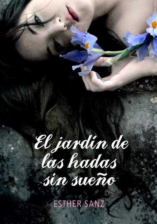 JARDIN DE LAS HADAS SIN SUEÑO, EL | 9788484419242 | SANZ, ESTHER