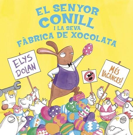 EL SENYOR CONILL I LA FÀBRICA DE XOCOLATA | 9788416712281 | DOLAN, ELYS