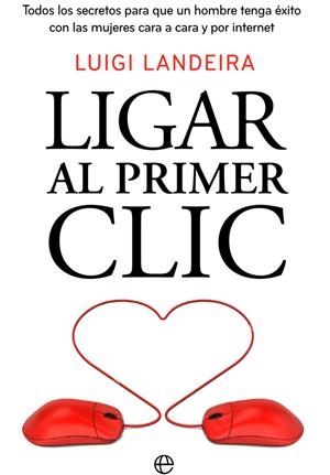 LIGAR AL PRIMER CLIC | 9788490609149 | LANDEIRA, LUIGI