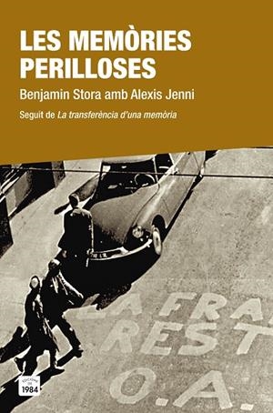 LES MEMÒRIES PERILLOSES | 9788416987054 | BENJAMIN, STORA / ALEXIS, JENNI